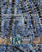 Copertina libro <b>Mosaici medievali a Roma attraverso il restauro dell'ICR, 1991-2004</b>