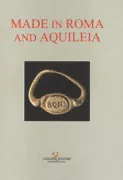 Copertina libro <b>Made in Roma and Aquileia</b>