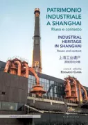 Copertina libro <b>Patrimonio industriale a Shanghai</b>