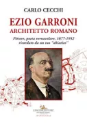 Copertina libro <b>Ezio Garroni architetto romano</b>