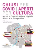 Copertina libro <b>Chiusi per Covid aperti per cultura</b>