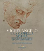 Copertina libro <b>Michelangelo e la Cappella Sistina nei disegni autografi di Casa Buonarroti</b>