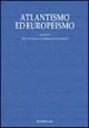 Copertina libro <b>Atlantismo ed europeismo</b>