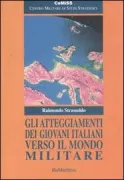 Copertina libro <b>Gli atteggiamenti dei giovani italiani verso il mondo militare</b>