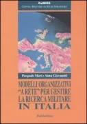 Copertina libro <b>Modelli organizzativi a rete per gestire la ricerca militare in Italia</b>