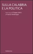 Copertina libro <b>Sulla Calabria e la politica</b>