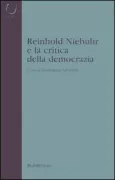 Copertina libro <b>Reinhold Niebuhr e la critica della democrazia</b>