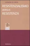Copertina libro Resistenzialismo versus resistenza