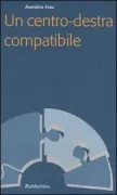 Copertina libro <b>Un centro-destra compatibile</b>