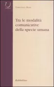 Copertina libro <b>Tra le modalità comunicative della specie umana</b>