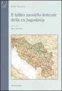 Copertina libro <b>Il fallito modello federale della ex Jugoslavia</b>