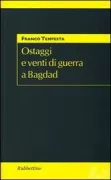 Copertina libro <b>Ostaggi e venti di guerra a Bagdad</b>