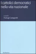 Copertina libro <b>I cattolici democratici nella vita nazionale</b>