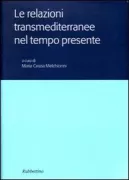 Copertina libro <b>Le relazioni transmediterranee nel tempo presente</b>