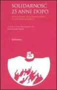 Copertina libro <b>Solidarność 25 anni dopo: riflessioni sull'esperienza di un movimento</b>