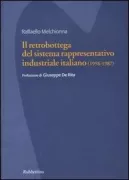 Copertina libro <b>Il retrobottega del sistema rappresentativo industriale italiano (1958-1987)</b>