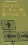 Copertina libro <b>Quale via per il Partito democratico</b>