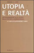 Copertina libro <b>Utopia e realtà<br></b>(titolo originale o altro titolo: <i>The Twenty yearsʼ crisis: 1919-1939</i>)