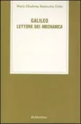 Copertina libro <b>Galileo lettore dei Mechanica</b>