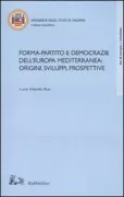 Copertina libro <b>Forma-partito e democrazie dell'Europa mediterranea: origini, sviluppi, prospettive</b>