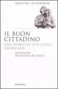 Copertina libro <b>Il buon cittadino<br></b>(titolo originale o altro titolo: <i>The good citizen</i>)
