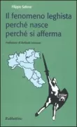 Copertina libro <b>Il fenomeno leghista perché nasce perché si afferma</b>