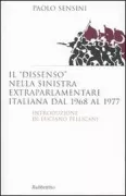 Copertina libro <b>Il dissenso nella sinistra extraparlamentare italiana dal 1968 al 1977</b>