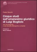 Copertina libro <b>Cinque studi sull'umanesimo giuridico di Luigi Bogliolo</b>