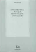 Copertina libro <b>Storici e storia in Italia tra Ottocento e Novecento</b>
