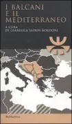 Copertina libro <b>I Balcani e il Mediterraneo</b>