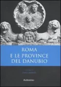 Copertina libro <b>Roma e le province del Danubio</b>