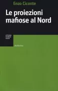 Copertina libro <b>Le proiezioni mafiose al Nord</b>