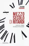 Copertina libro <b>Mezzo secolo di ritardi</b>
