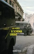 Copertina libro <b>A schema libero</b>