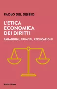 Copertina libro <b>L'etica economica dei diritti</b>