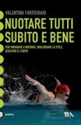 Copertina libro <b>Nuotare tutti, subito e bene</b>