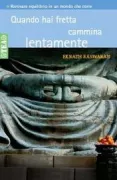 Copertina libro <b>Quando hai fretta cammina lentamente<br></b>(titolo originale o altro titolo: <i>Take your time</i>)