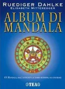 Copertina libro <b>Album di mandala<br></b>(titolo originale o altro titolo: <i>Malblock zur Mandala-Therapie 3. Vom Altertum zur Neuzeit: 49 ausgewählte Mandalas</i>)
