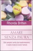 Copertina libro <b>Amare senza paura<br></b>(titolo originale o altro titolo: <i>Fearless loving</i>)