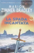 Copertina libro <b>La spada incantata<br></b>(titolo originale o altro titolo: <i>The spell sword. -</i>)