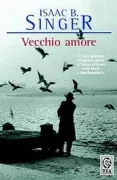 Copertina libro <b>Vecchio amore<br></b>(titolo originale o altro titolo: <i>Old love</i>)