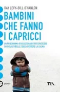 Copertina libro <b>Bambini che fanno i capricci<br></b>(titolo originale o altro titolo: <i>Try and make me|</i>)