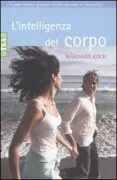Copertina libro <b>L'intelligenza del corpo<br></b>(titolo originale o altro titolo: <i>Körperintelligenz</i>)