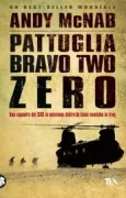 Copertina libro <b>Pattuglia Bravo Two Zero<br></b>(titolo originale o altro titolo: <i>Bravo two zero</i>)