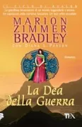 Copertina libro <b>La dea della guerra<br></b>(titolo originale o altro titolo: <i>Ravens of Avalon</i>)