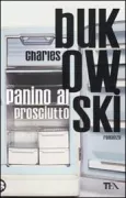 Copertina libro <b>Panino al prosciutto<br></b>(titolo originale o altro titolo: <i>Ham on rye</i>)