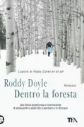 Copertina libro <b>Dentro la foresta<br></b>(titolo originale o altro titolo: <i>Wilderness</i>)