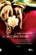 Copertina libro <b>Il decimo dono<br></b>(titolo originale o altro titolo: <i>The tenth gift</i>)