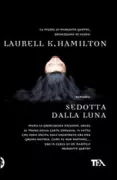 Copertina libro <b>Sedotta dalla luna<br></b>(titolo originale o altro titolo: <i>Seduced by moonlight</i>)