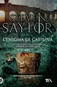Copertina libro <b>L'enigma di Catilina<br></b>(titolo originale o altro titolo: <i>Catilinaʼs riddle</i>)